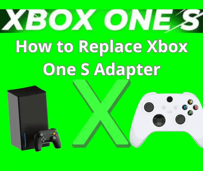 How to Replace Xbox One S Adapter